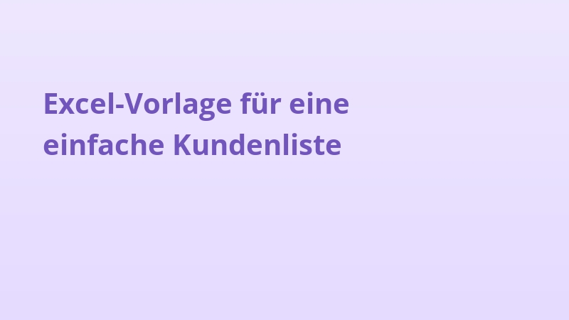 Excel-Vorlage für eine einfache Kundenliste