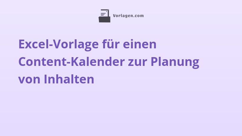 Excel-Vorlage für einen Content-Kalender zur Planung von Inhalten