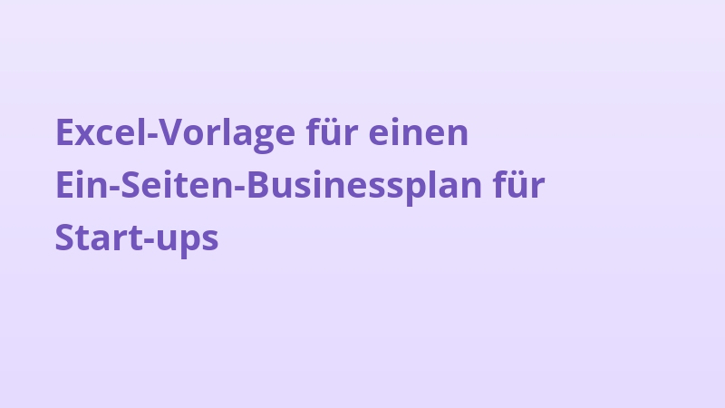 Excel-Vorlage für einen Ein-Seiten-Businessplan für Start-ups