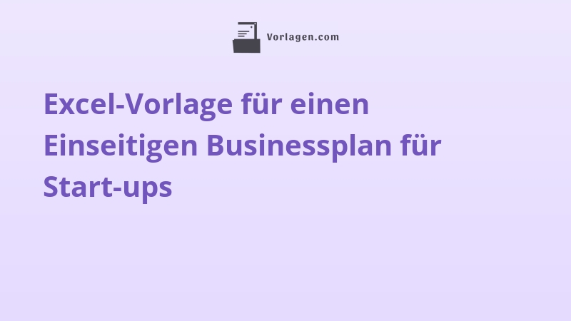 Excel-Vorlage für einen Einseitigen Businessplan für Start-ups
