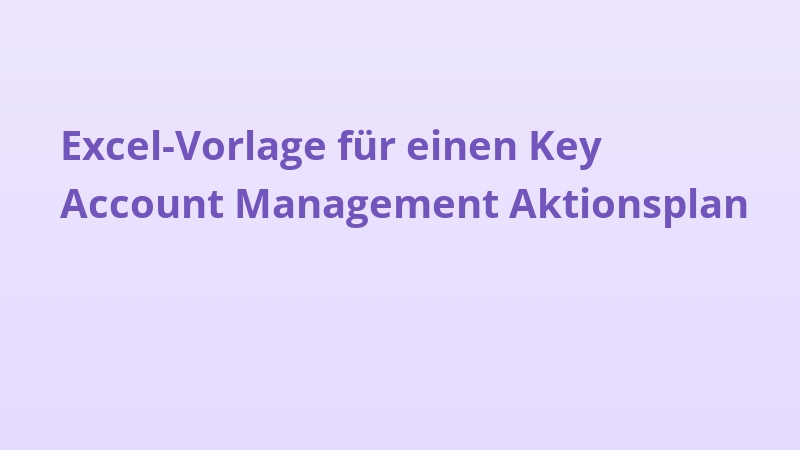 Excel-Vorlage für einen Key Account Management Aktionsplan