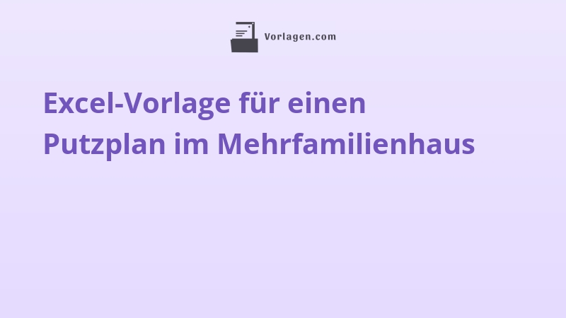 Excel-Vorlage für einen Putzplan im Mehrfamilienhaus