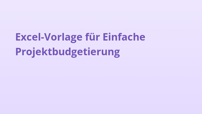 Excel-Vorlage für Einfache Projektbudgetierung