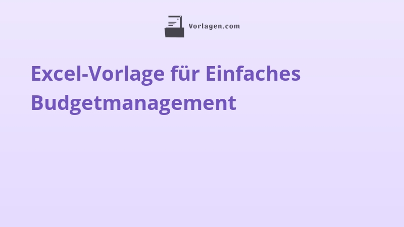 Excel-Vorlage für Einfaches Budgetmanagement
