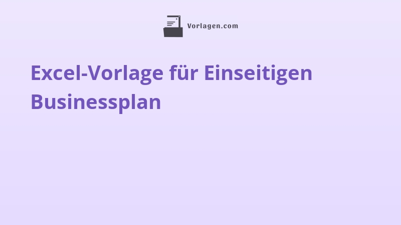 Excel-Vorlage für Einseitigen Businessplan