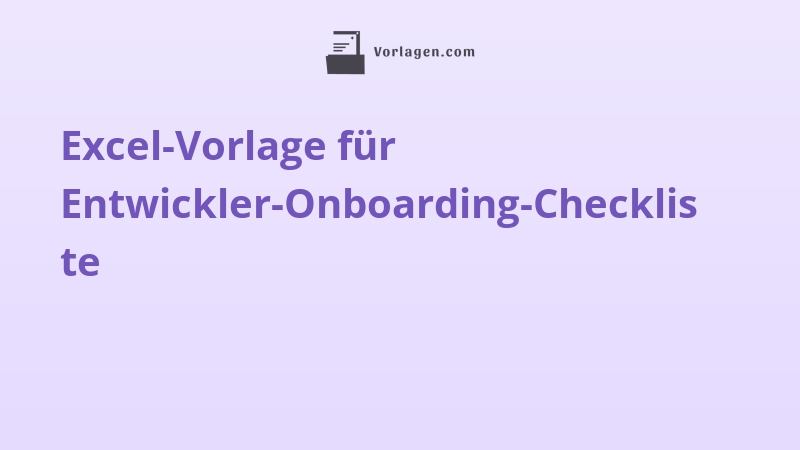 Excel-Vorlage für Entwickler-Onboarding-Checkliste