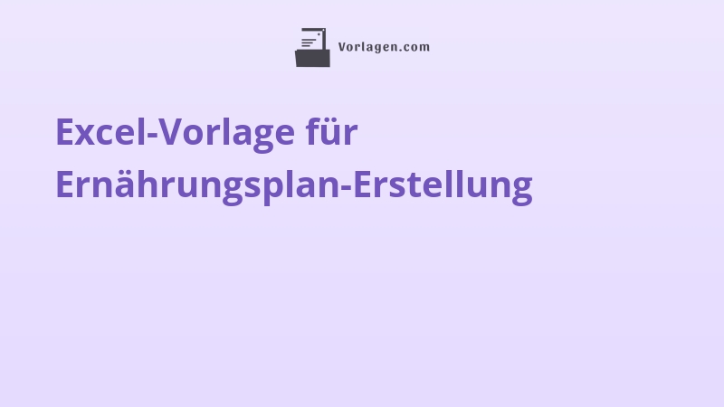 Excel-Vorlage für Ernährungsplan-Erstellung