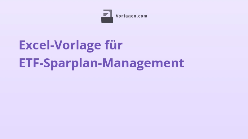 Excel-Vorlage für ETF-Sparplan-Management