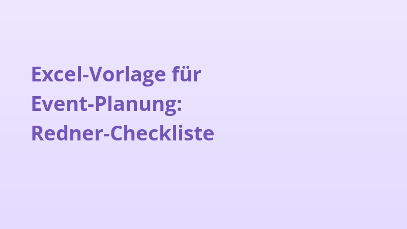 Excel-Vorlage für Event-Planung: Redner-Checkliste