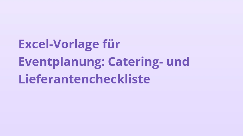 Excel-Vorlage für Eventplanung: Catering- und Lieferantencheckliste