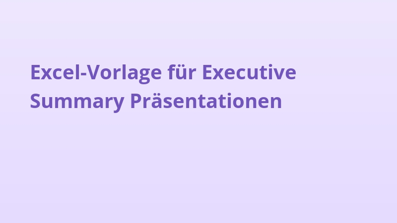 Excel-Vorlage für Executive Summary Präsentationen