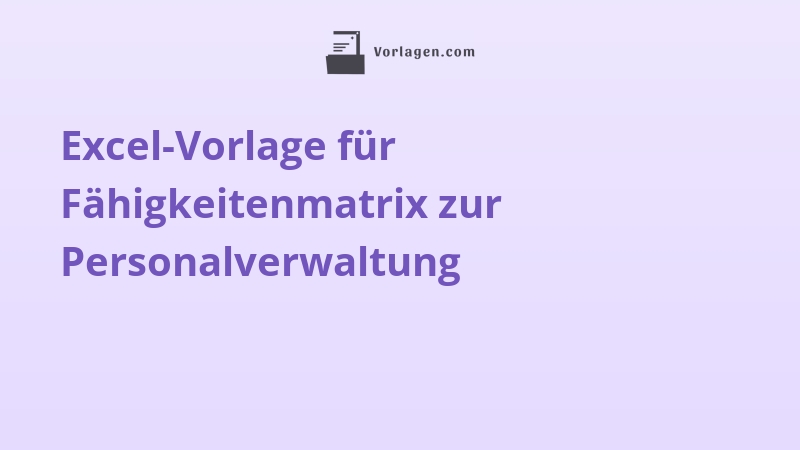 Excel-Vorlage für Fähigkeitenmatrix zur Personalverwaltung