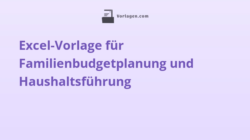 Excel-Vorlage für Familienbudgetplanung und Haushaltsführung
