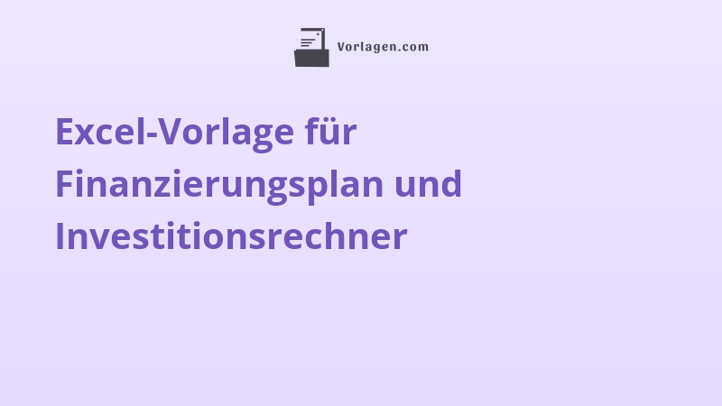 Excel-Vorlage für Finanzierungsplan und Investitionsrechner