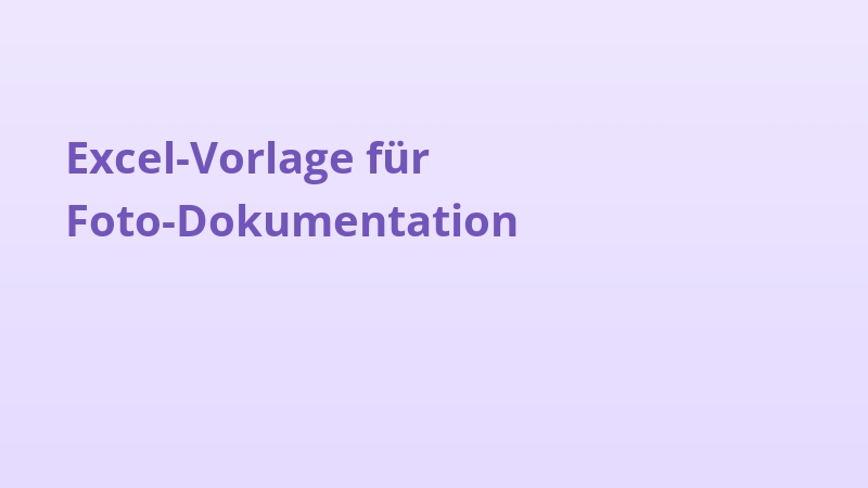 Excel-Vorlage für Foto-Dokumentation