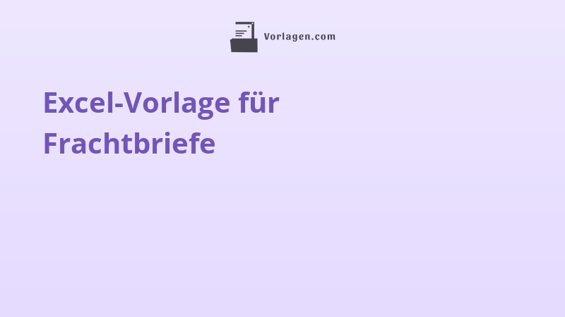 Excel-Vorlage für Frachtbriefe