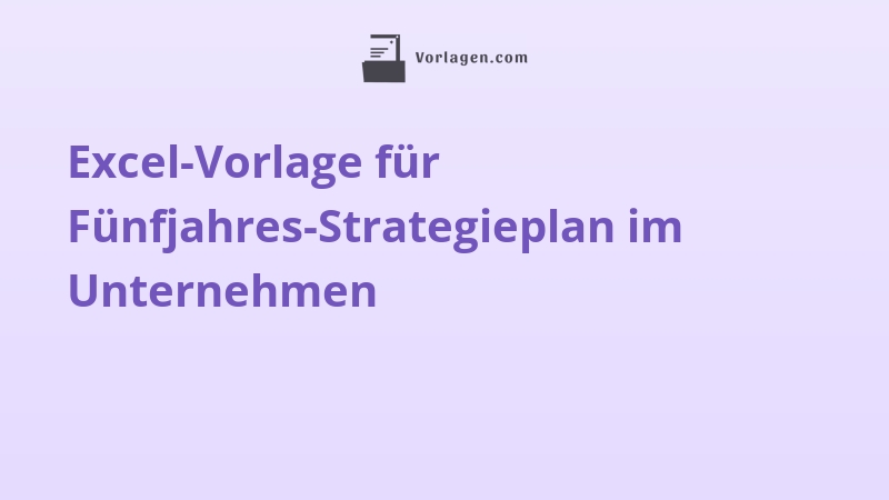 Excel-Vorlage für Fünfjahres-Strategieplan im Unternehmen