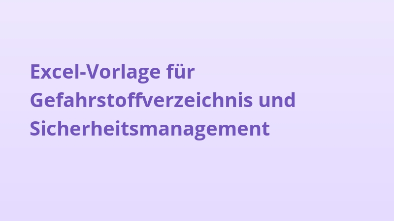 Excel-Vorlage für Gefahrstoffverzeichnis und Sicherheitsmanagement