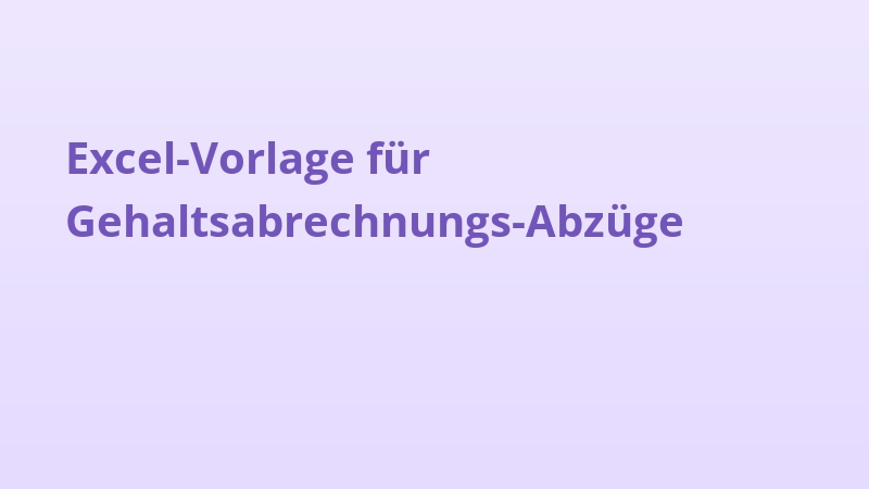 Excel-Vorlage für Gehaltsabrechnungs-Abzüge