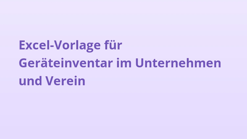 Excel-Vorlage für Geräteinventar im Unternehmen und Verein