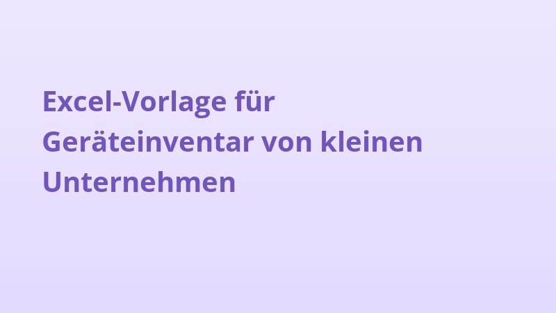 Excel-Vorlage für Geräteinventar von kleinen Unternehmen