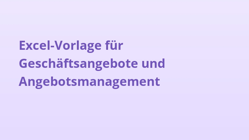 Excel-Vorlage für Geschäftsangebote und Angebotsmanagement