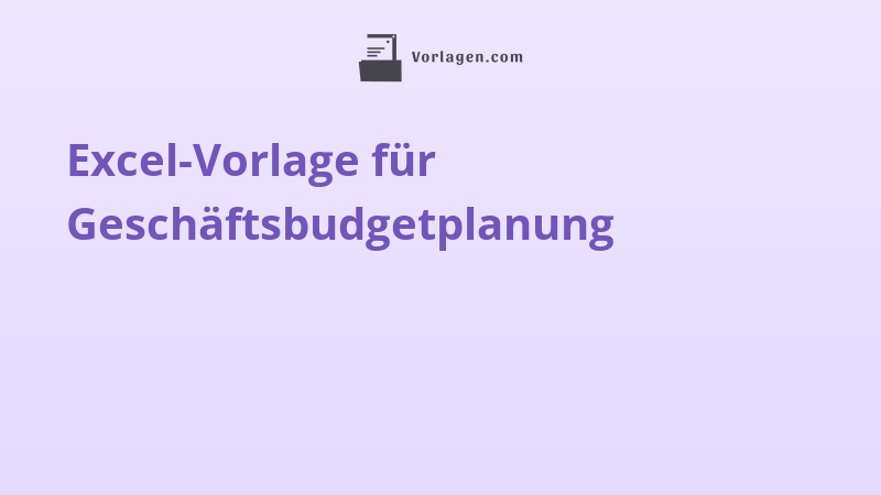 Excel-Vorlage für Geschäftsbudgetplanung
