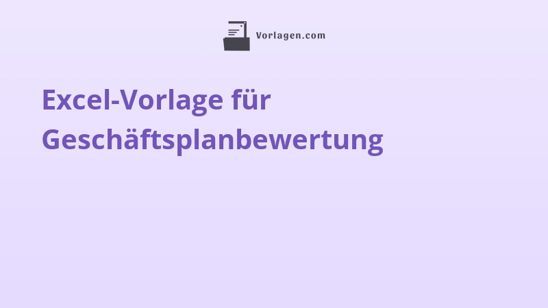 Excel-Vorlage für Geschäftsplanbewertung