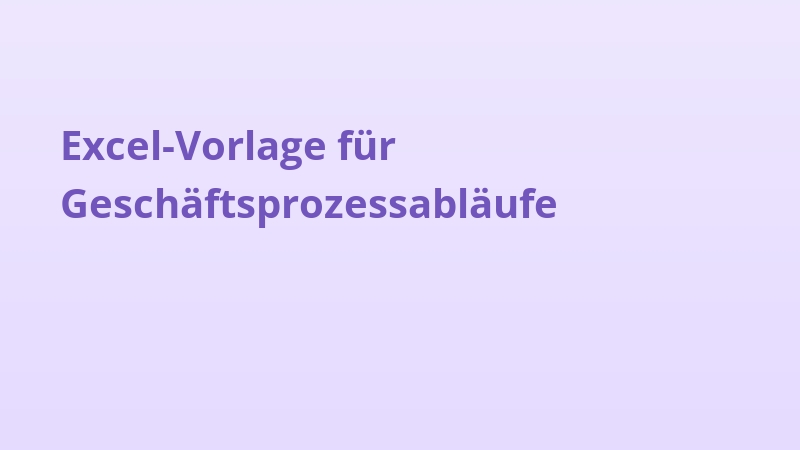 Excel-Vorlage für Geschäftsprozessabläufe