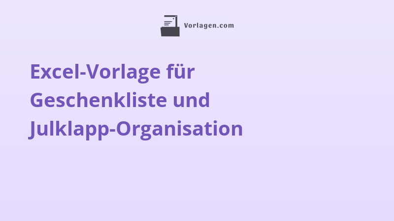 Excel-Vorlage für Geschenkliste und Julklapp-Organisation