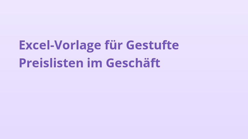 Excel-Vorlage für Gestufte Preislisten im Geschäft