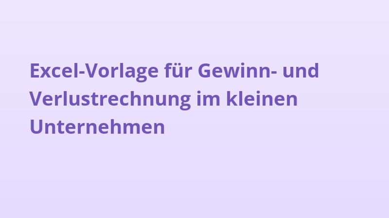Excel-Vorlage für Gewinn- und Verlustrechnung im kleinen Unternehmen