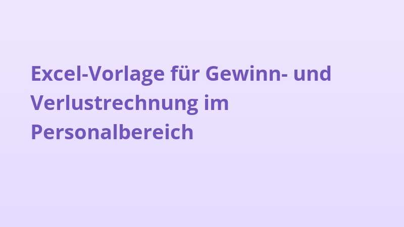 Excel-Vorlage für Gewinn- und Verlustrechnung im Personalbereich