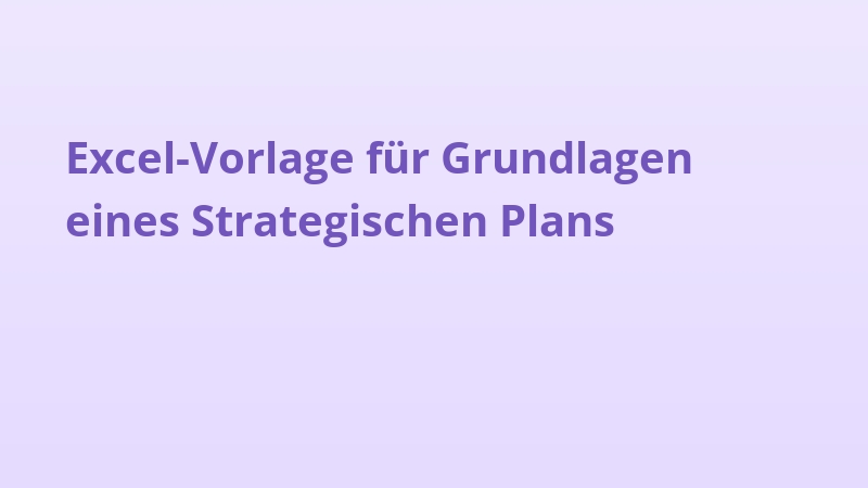 Excel-Vorlage für Grundlagen eines Strategischen Plans