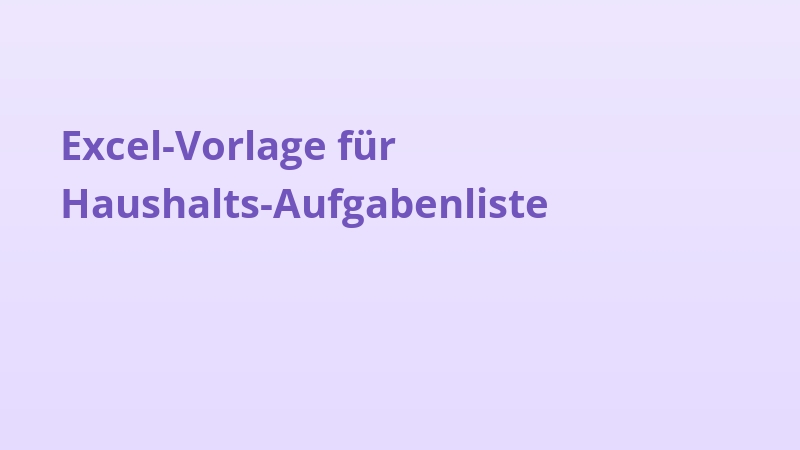 Excel-Vorlage für Haushalts-Aufgabenliste