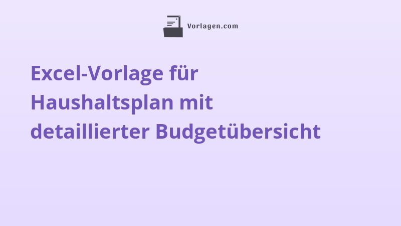 Excel-Vorlage für Haushaltsplan mit detaillierter Budgetübersicht