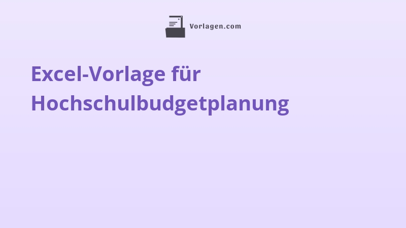 Excel-Vorlage für Hochschulbudgetplanung