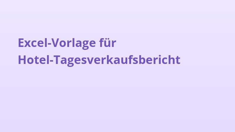 Excel-Vorlage für Hotel-Tagesverkaufsbericht