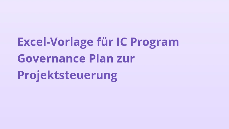 Excel-Vorlage für IC Program Governance Plan zur Projektsteuerung