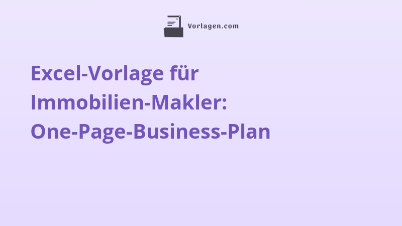 Excel-Vorlage für Immobilien-Makler: One-Page-Business-Plan
