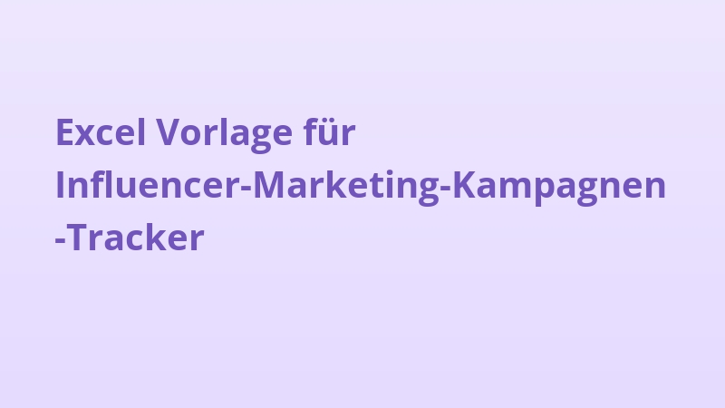Excel Vorlage für Influencer-Marketing-Kampagnen-Tracker