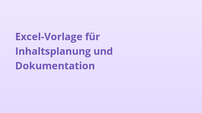 Excel-Vorlage für Inhaltsplanung und Dokumentation