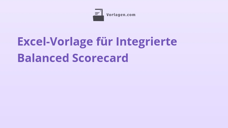 Excel-Vorlage für Integrierte Balanced Scorecard