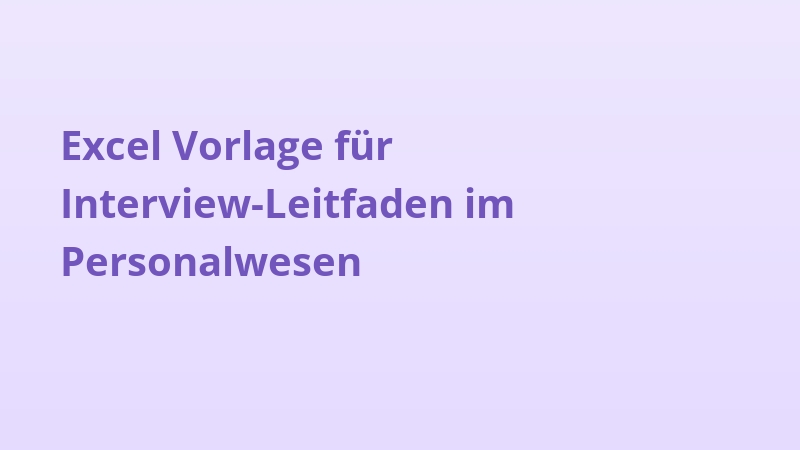 Excel Vorlage für Interview-Leitfaden im Personalwesen