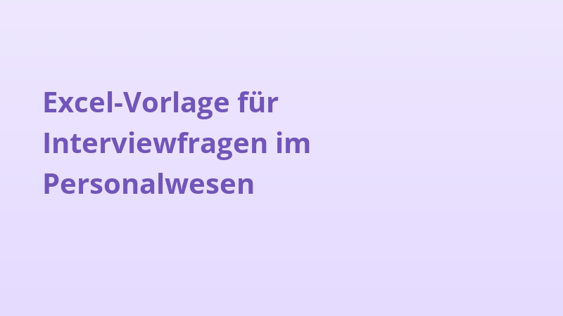Excel-Vorlage für Interviewfragen im Personalwesen