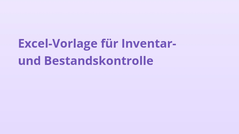Excel-Vorlage für Inventar- und Bestandskontrolle
