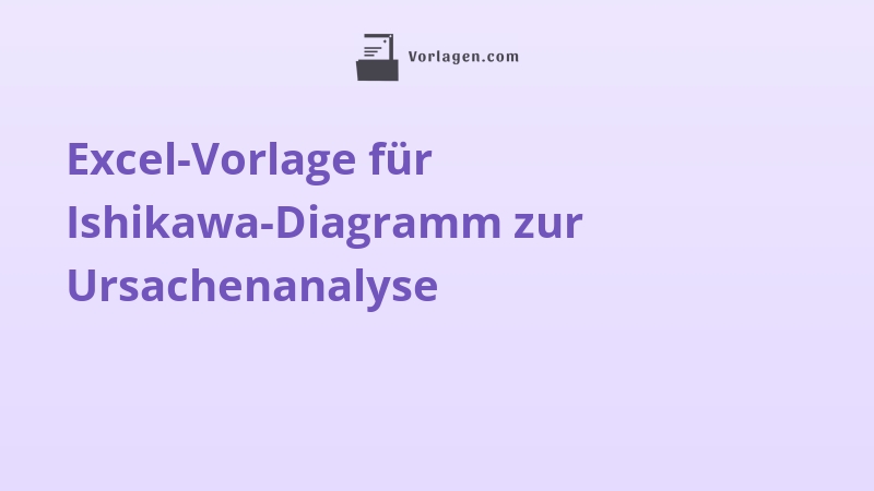 Excel-Vorlage für Ishikawa-Diagramm zur Ursachenanalyse