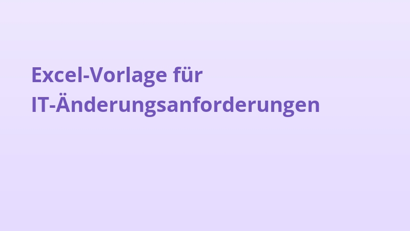 Excel-Vorlage für IT-Änderungsanforderungen