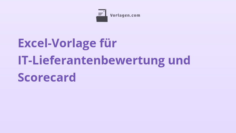 Excel-Vorlage für IT-Lieferantenbewertung und Scorecard