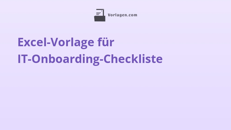 Excel-Vorlage für IT-Onboarding-Checkliste